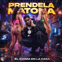 Prendela Matona - Single - El Chima En La Casa