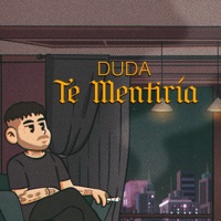 Te Mentiria - Single - Duda