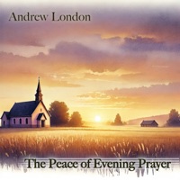 The Peace of Evening Prayer - Single - Andrew London