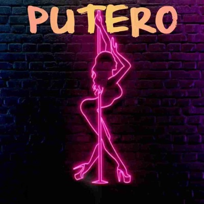 PUTERO (feat. Andrew Del Castillo & MarK.O El De La Letra Fina & Rodchen & Kilatte) - Single