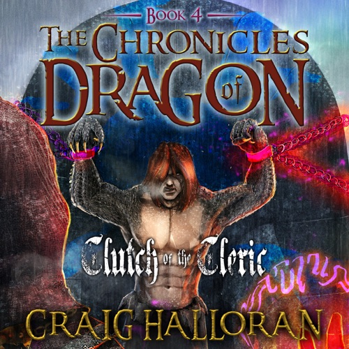 Clutch of the Cleric: The Chronicles of Dragon, Book 4  (Unabridged) cover