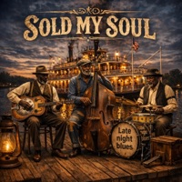 Sold my soul - Single - Late Night Blues