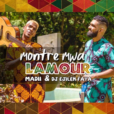 MONTRE MWA LAMOUR (feat. DJ EJILEN FAYA & Madii Madii) - Single