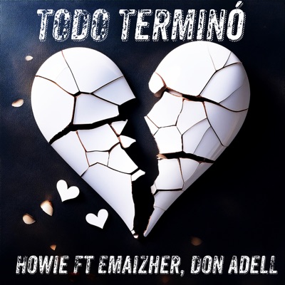 Todo Terminó (feat. Emaizher & Don Adell) - Single