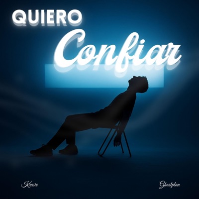 Quiero Confiar (feat. GhostPlan) - Single