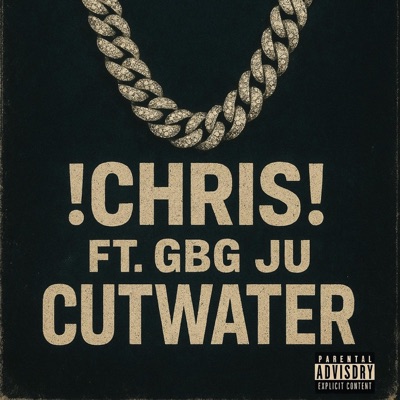 Cutwater (feat. !Chris!) - Single