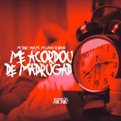 Me Acordou de Madrugada (feat. Mc Tevez) - Single