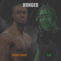 Hunger (feat. T.J.R) - Single - Skinny Giant