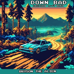 Down Bad (feat. Professor Creepshow) [Lo-fi Remix] - Single