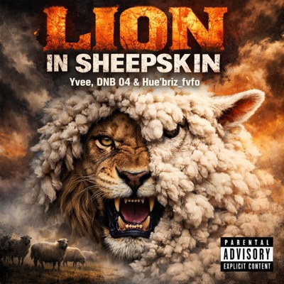 Lion in a Sheep Skin (feat. DNB 04 & Hue'briz fvfo) - Single