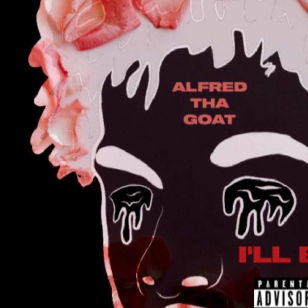 Обложка альбома «I'll Be - Single» — AlfredThaGoat