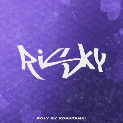 Risky (feat. XO KATANA) - Single