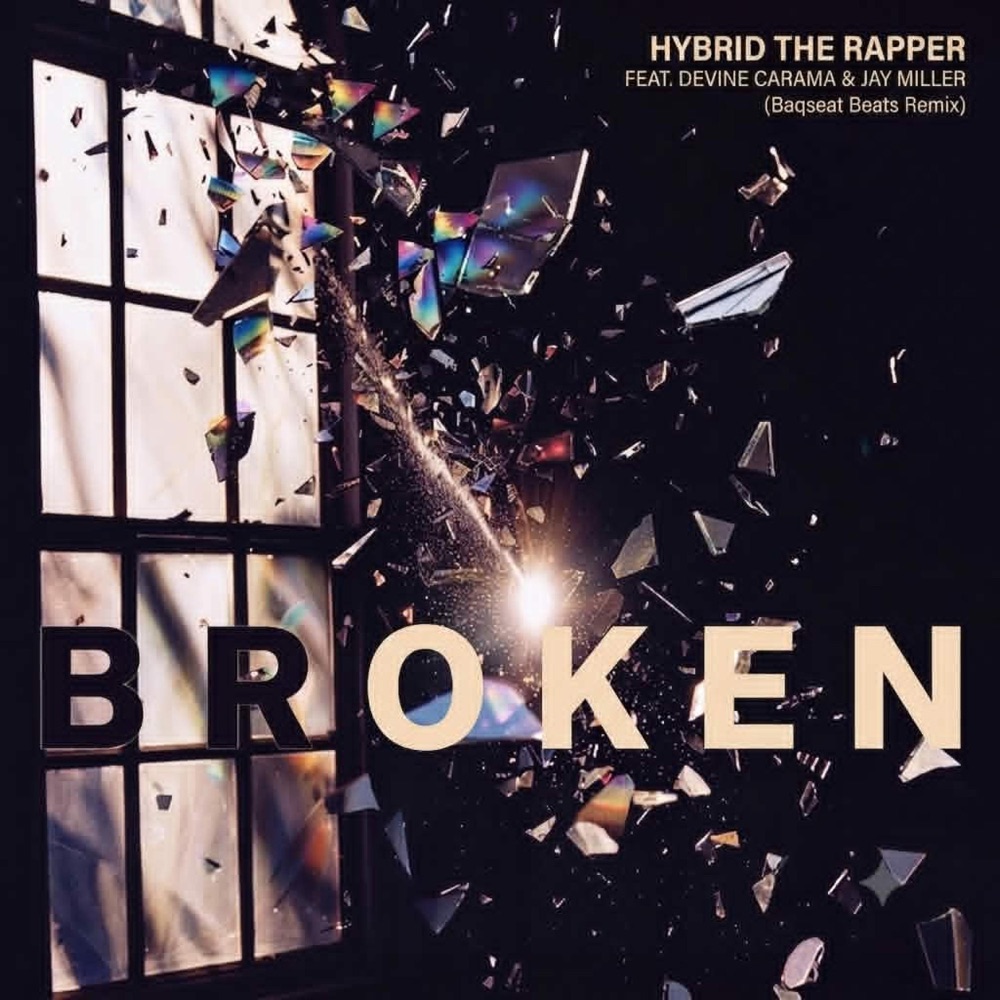 Обложка альбома «Broken (feat. Jay Miller & Devine Carama) [Baqseat Beats Version] - Single» — Hybrid the Rapper