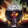 I WILL SURVIVE