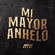 Mi Mayor Anhelo (REMASTERIZADO) - Banda MS de Sergio Lizárraga