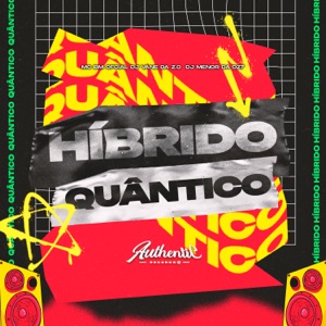 Híbrido Quântico (feat. DJ Menor da DZ7)