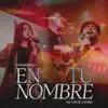 En Tu Nombre