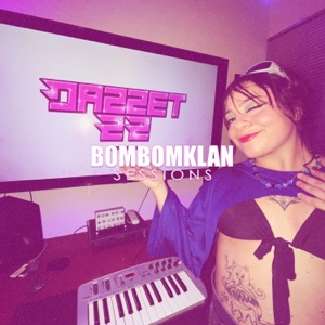 BomBomKlan Session #2 (feat. Dazzet) - Single