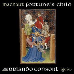 Machaut: Fortune's Child (Complete Machaut Edition, Vol. 5)