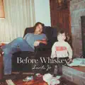 Before Whiskey