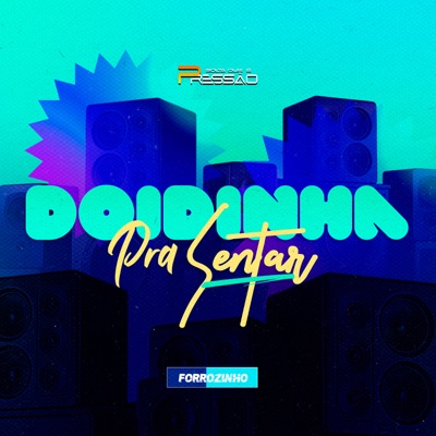 Forrozinho Doidinha pra Sentar (feat. Dj do Piseiro) - Single