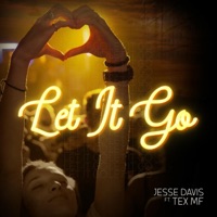 Let It Go (feat. Tex Mf) - Single - Jesse Davis