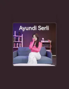 Ayundi Serli dinle, müzik videolarını izle, biyografisini oku, tur tarihlerini ve daha fazlasını gör!