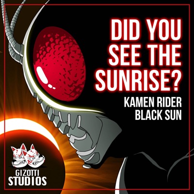 Did You See the Sunrise (From Kamen Rider Black Sun) [feat. JC Studios] [Cover Version] - Single
