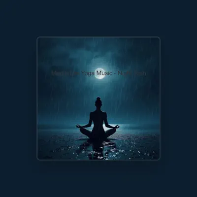 Listen to Meditation Yoga Music, watch music videos, read bio, see tour dates & more!