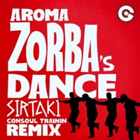 Zorba's Dance (Sirtaki) [Consoul Trainin Remix] - Single - Aroma