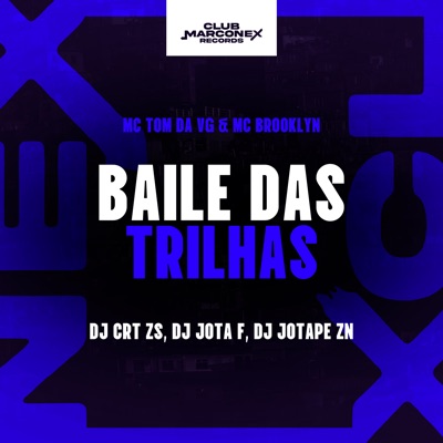 Baile das Trilhas (feat. Dj CRT ZS & DJ JOTAPE ZN) - Single