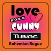 Love Does Funny Things