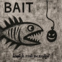 Bait (feat. Prodi Da Prodigal) - Single - kemdi