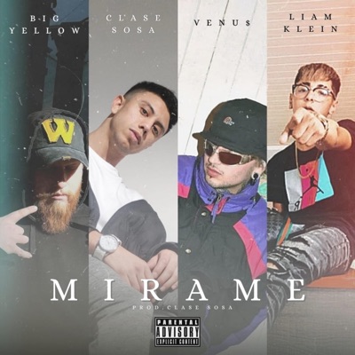MIRAME (feat. Venu$, Big Yellow & Liam Klein) - Single