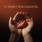 'O Tiempo Tene Raggione - EP