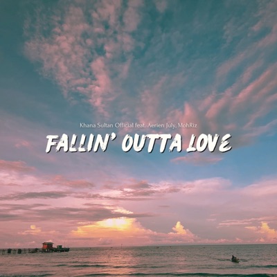 Fallin' Outta Love (feat. Aerien July & MohRiz) - Single