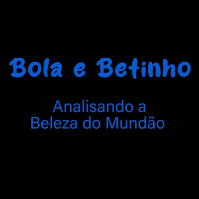 Mcs Bola e Betinho - Analisando a Beleza do Mundão