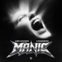 Manic - Single - Luke Madness & Karamustan