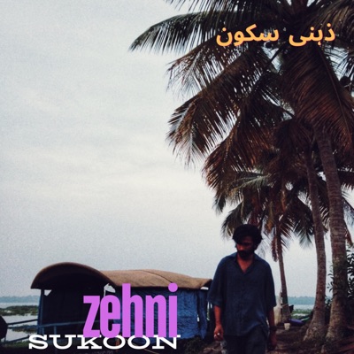 Zehni Sukoon - Single