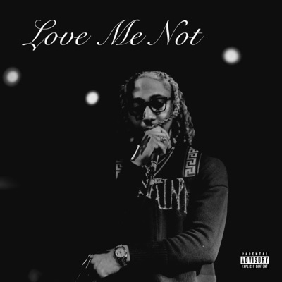Love Me Not - Single
