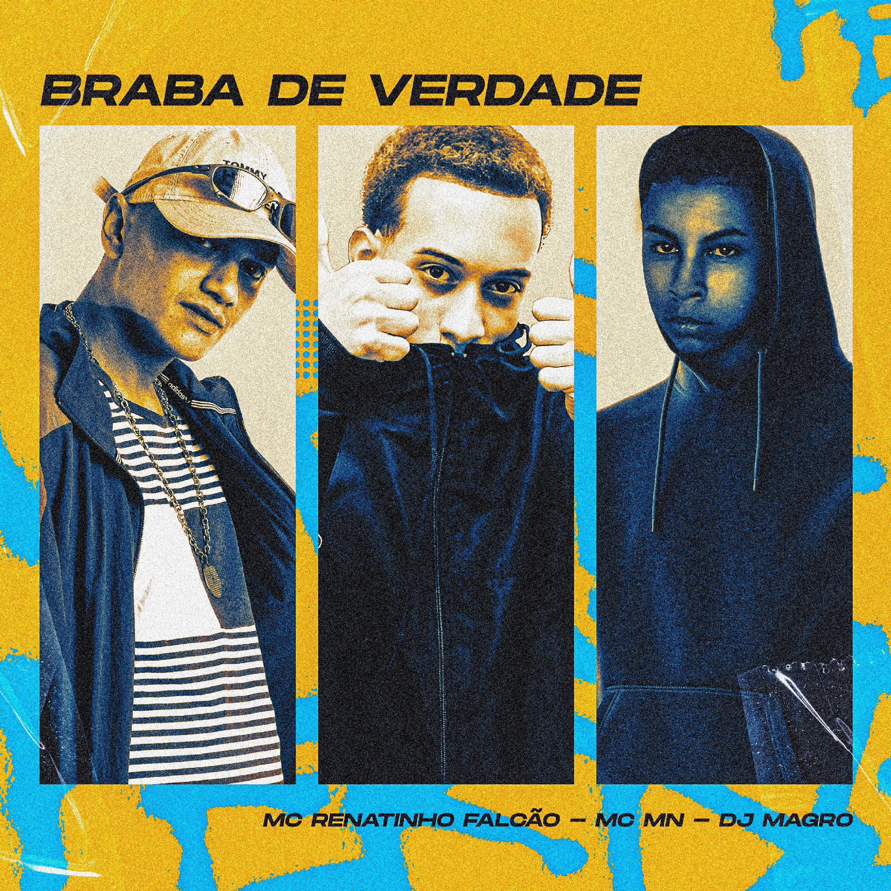 Braba de Verdade - Single by MC MN, DJ MAGRO & MC Renatinho Falcão album cover