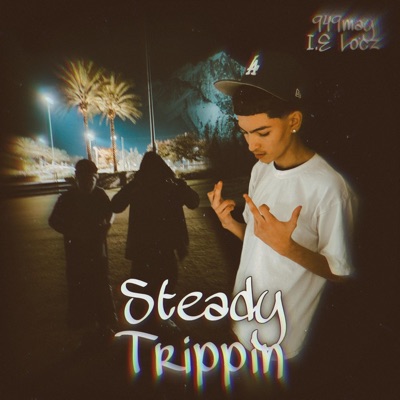 Steady Trippin (feat. I.E Locz) - Single