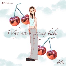 Why Are U Crying Baby? BüYIbaby