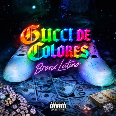GUCCI DE COLORES (feat. Bronx Latino) - Single
