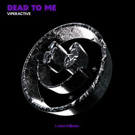 Dead To Me Viperactive