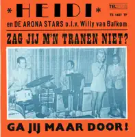Zag Jij M'n Tranen Niet — Heidi & De Arona Stars