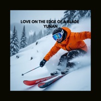 Love on the Edge of a Blade - Single - Yunan