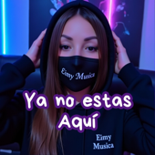 Ya no estas Aquí