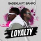 Loyalty feat Bamfo Single