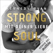 Strong Soul - Mit deiner Liebe: New Beginnings 1 - Kennedy Ryan & Claudia Hahn - Übersetzer